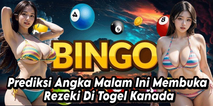Prediksi Angka Malam Ini Membuka Rezeki Di Togel Kanada