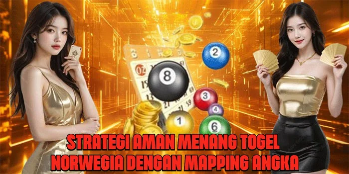 Strategi Aman Menang Togel Norwegia Dengan Mapping Angka