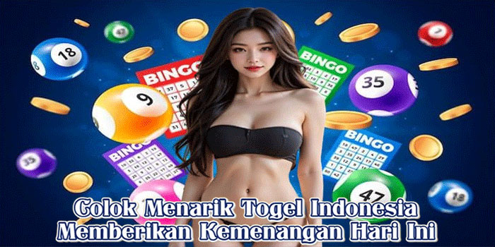 Colok Menarik Togel Indonesia Memberikan Kemenangan Hari Ini