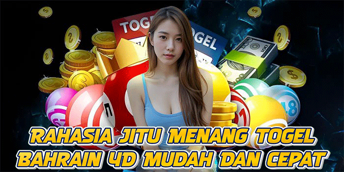 Rahasia Jitu Menang Togel Bahrain 4D Mudah Dan Cepat