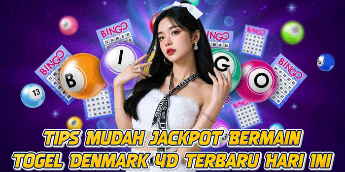 Tips Mudah Jackpot Bermain Togel Denmark 4D Terbaru Hari Ini